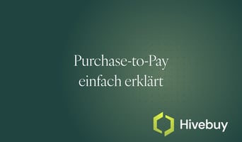  Purchase-to-Pay einfach erklärt | Prozesse optimieren