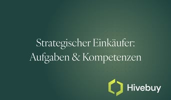 Strategischer Einkäufer: Aufgaben & Kompetenzen